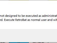 retrobat is not designed to be executed as administrator and...